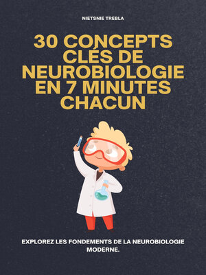 cover image of 30 Concepts Clés de Neurobiologie en 7 Minutes Chacun